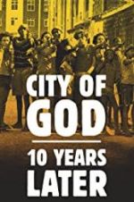 Watch City of God: 10 Years Later Afdah