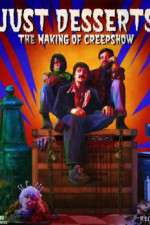 Watch Just Desserts The Making of \'Creepshow\' Afdah