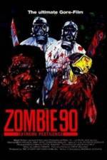 Watch Zombie '90 Extreme Pestilence Afdah