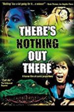 Watch There\'s Nothing Out There Afdah