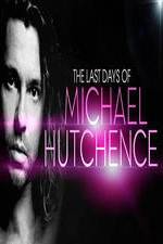 Watch The Last Days Of Michael Hutchence Afdah