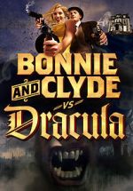 Watch Bonnie & Clyde vs. Dracula Afdah