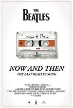 Watch Now and Then - The Last Beatles Song (Short 2023) Afdah