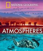 Watch National Geographic: Atmospheres - Earth, Air and Water Afdah
