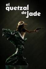 Watch El Quetzal de Jade Afdah