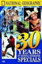 Watch 30 Years of National Geographic Specials Afdah