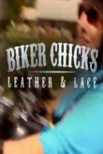 Watch Biker Chicks: Leather & Lace Afdah
