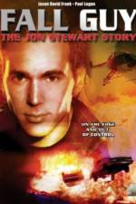 Watch Fall Guy: The John Stewart Story Afdah