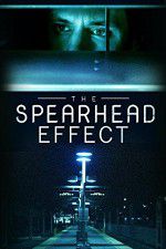 Watch The Spearhead Effect Afdah