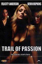 Watch Trail of Passion Afdah