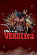 Watch Homicidal Vengeance Putlocker