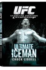 Watch UFC:Ultimate Chuck ice Man Liddell Afdah
