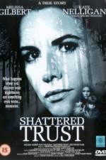 Watch Shattered Trust The Shari Karney Story Afdah