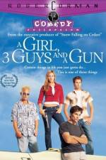 Watch A Girl Three Guys and a Gun Afdah