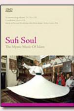Watch Sufi Soul The Mystic Music of Islam Afdah