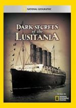 Watch Dark Secrets of the Lusitania Afdah