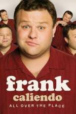 Watch Frank Caliendo: All Over the Place Afdah