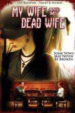 Watch My Wife and My Dead Wife Afdah