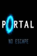 Watch Portal No Escape Afdah