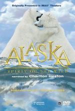 Watch Alaska: Spirit of the Wild Afdah