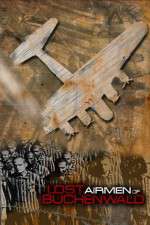 Watch Lost Airmen of Buchenwald Afdah