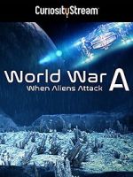 Watch World War A: Aliens Invade Earth Afdah