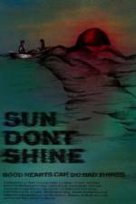 Watch Sun Dont Shine Afdah