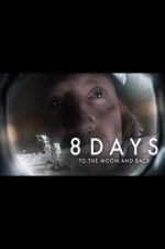 Watch 8 Days: To the Moon and Back Afdah