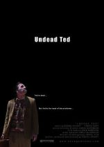 Watch Undead Ted Afdah