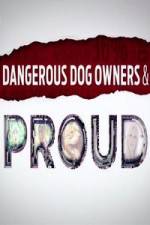 Watch Dangerous Dog Owners and Proud Afdah