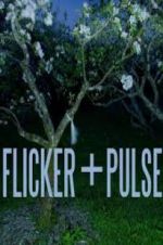 Watch Flicker + Pulse Afdah