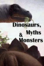 Watch Dinosaurs, Myths and Monsters Afdah