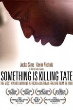 Watch Something Is Killing Tate Afdah