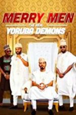 Watch Merry Men: The Real Yoruba Demons Afdah