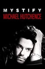 Watch Mystify: Michael Hutchence Afdah