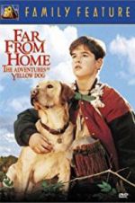 Watch Far from Home: The Adventures of Yellow Dog Afdah