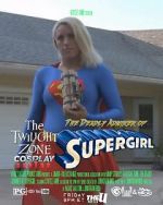 Watch Twilight Zone: The Deadly Admirer of Supergirl (Short 2015) Afdah