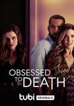 Watch Obsessed to Death Afdah