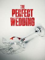Watch The Perfect Wedding Afdah