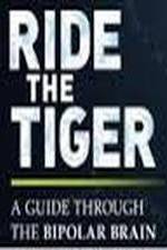 Watch Ride the Tiger: A Guide Through the Bipolar Brain Afdah