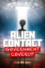 Watch Alien Contact: Government Coverup Afdah