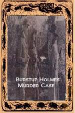 Watch Burstup Holmes Murder Case Afdah