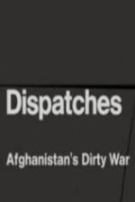 Watch Dispatches - Afghanistan's Dirty War Afdah
