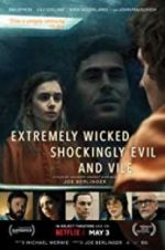 Watch Extremely Wicked, Shockingly Evil, and Vile Afdah
