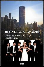 Watch Blondie\'s New York and the Making of Parallel Lines Afdah