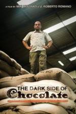 Watch The Dark Side Of Chocolate Afdah