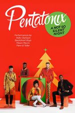 Watch Pentatonix: A Not So Silent Night Afdah