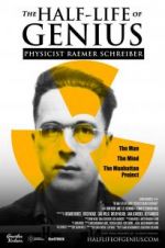 Watch The Half-Life of Genius Physicist Raemer Schreiber Afdah