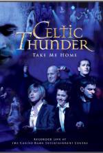 Watch Celtic Thunder: Take Me Home Afdah