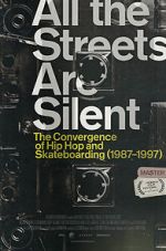 Watch All the Streets Are Silent: The Convergence of Hip Hop and Skateboarding (1987-1997) Afdah
